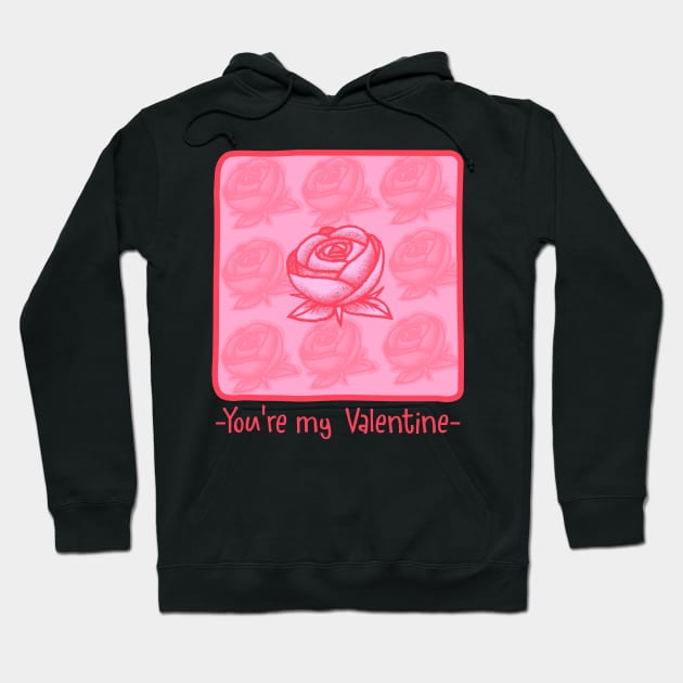 You're my valentine Hoodie by lounesartdessin